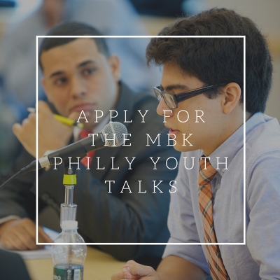 apply for the mbk philly youth talks